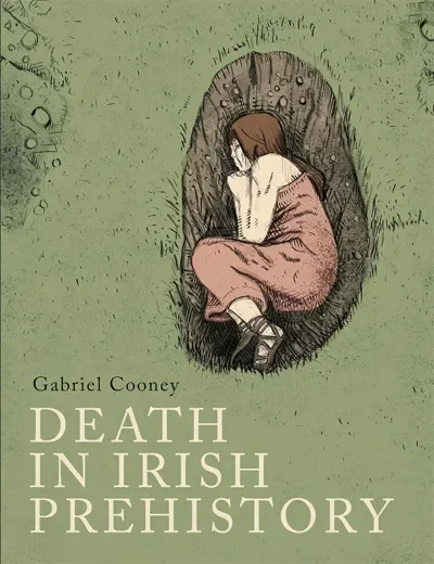 Book cover: Death in Irish Prehistory by Gabriel Cooney.