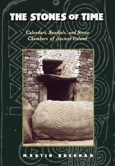 Book cover: The Stones of Time by Martin Brennan. Calendars, sundials and stone chambers of ancient Ireland.